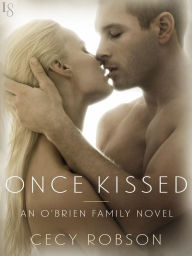 Title: Once Kissed (O'Brien Family Series #1), Author: Cecy Robson