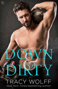Title: Down & Dirty, Author: Tracy Wolff