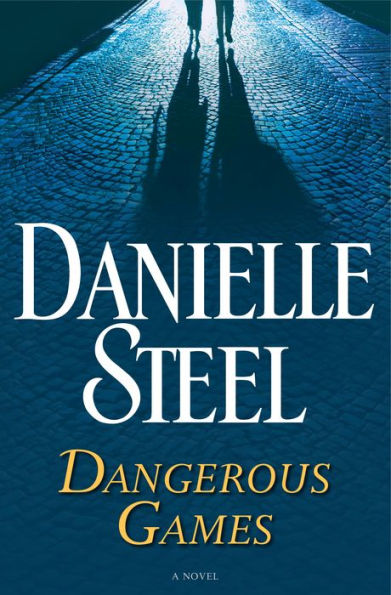 Dangerous Games: A Novel