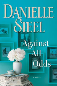 Title: Against All Odds, Author: Danielle Steel