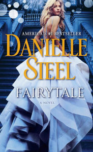 Title: Fairytale: A Novel, Author: Danielle Steel