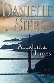 Title: Accidental Heroes, Author: Danielle Steel