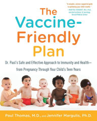 Title: The Vaccine-Friendly Plan: Dr. Paul's Safe and Effective Approach to Immunity and Health-from Pregnancy Through Your Child's Teen Years, Author: Pedro Aguero