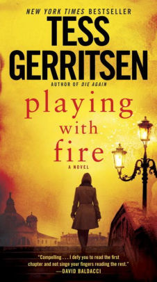 Playing with Fire: A Novel