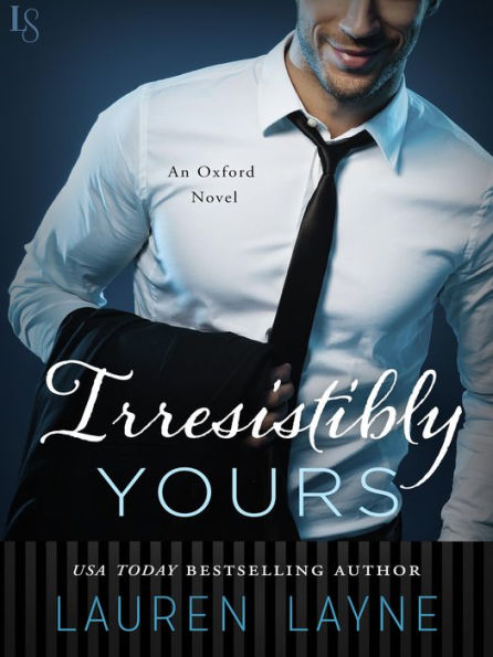 Irresistibly Yours (Oxford Series #1)