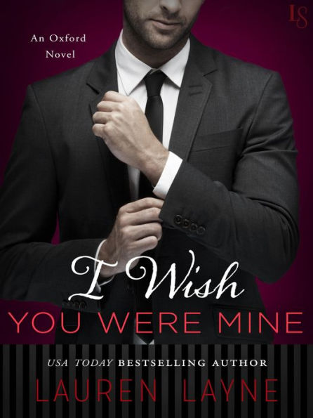 I Wish You Were Mine (Oxford Series #2)