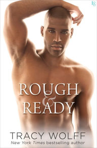 Title: Rough & Ready (Lightning #3), Author: Tracy Wolff