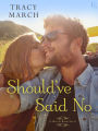 Should've Said No: A Thistle Bend Novel