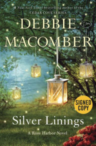 Title: Silver Linings (Signed Book) (Rose Harbor Series #4), Author: Debbie Macomber