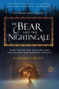 Title: The Bear and the Nightingale, Author: Katherine Arden