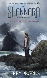 The Elfstones of Shannara (The Shannara Chronicles) (TV Tie-in Edition)