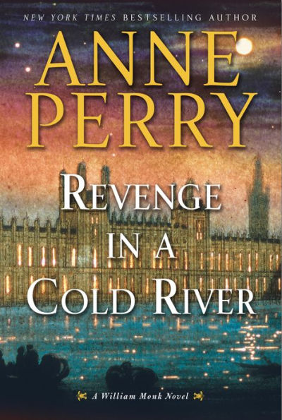 Revenge in a Cold River (William Monk Series #22)