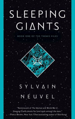 Title: Sleeping Giants (Themis Files Series #1), Author: Sylvain Neuvel