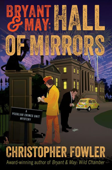 Bryant & May: Hall of Mirrors (Peculiar Crimes Unit Series #15)