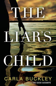 Title: The Liar's Child, Author: Carla Buckley