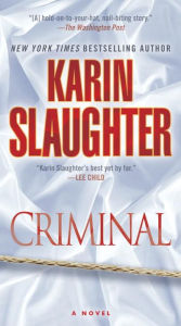 Title: Criminal (Will Trent Series #6), Author: Karin Slaughter