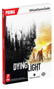 Title: Dying Light: Prima Official Game Guide, Author: Prima Games