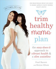 Title: Trim Healthy Mama Plan: The Easy-Does-It Approach to Vibrant Health and a Slim Waistline, Author: Pearl Barrett