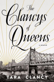 Title: The Clancys of Queens, Author: Tara Clancy