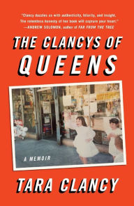 Title: The Clancys of Queens: A Memoir, Author: Tara Clancy