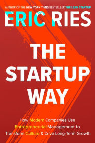 Title: The Startup Way: How Modern Companies Use Entrepreneurial Management to Transform Culture and Drive Long-Term Growth, Author: Eric Ries