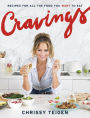 Cravings: Recipes for All the Food You Want to Eat