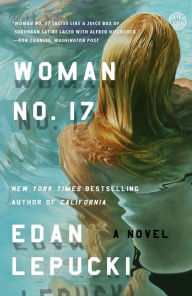 Title: Woman No. 17, Author: Edan Lepucki