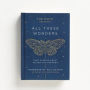 The Moth Presents All These Wonders: True Stories About Facing the Unknown