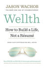 Wellth: How to Build a Life, Not a Résumé