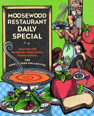 Title: Moosewood Restaurant Daily Special: More Than 275 Recipes for Soups, Stews, Salads & Extras, Author: Moosewood Collective