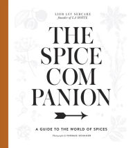 Title: The Spice Companion: A Guide to the World of Spices: A Cookbook, Author: Lior Lev Sercarz