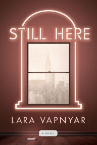 Title: Still Here, Author: Lara Vapnyar