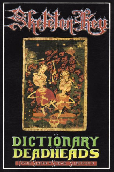 Skeleton Key: A Dictionary for Deadheads