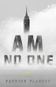 Title: I Am No One, Author: Patrick Flanery