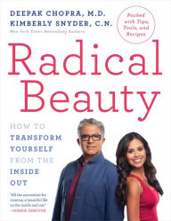 Title: Radical Beauty: How to Transform Yourself from the Inside Out, Author: Deepak Chopra