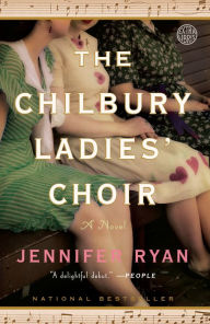 Title: The Chilbury Ladies' Choir, Author: Jennifer Ryan