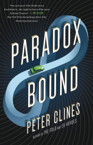 Title: Paradox Bound: A Novel, Author: Peter Clines