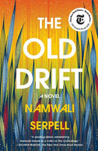 Title: The Old Drift (LA Times Book Prize Winner), Author: Namwali Serpell