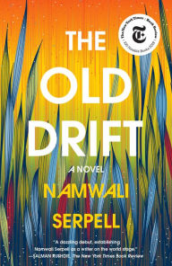 Title: The Old Drift, Author: Namwali Serpell