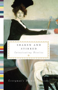 Title: Shaken and Stirred: Intoxicating Stories, Author: Diana Secker Tesdell