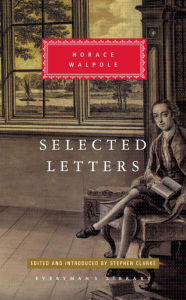 Title: Selected Letters of Horace Walpole: Edited and Introduced by Stephen Clarke, Author: Horace Walpole