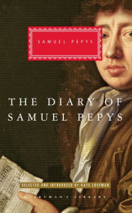 Title: The Diary of Samuel Pepys: Selected and Introduced by Kate Loveman, Author: Samuel Pepys