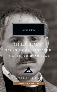 Title: The L.A. Quartet: The Black Dahlia, The Big Nowhere, L.A. Confidential, White Jazz; Introduction by Tom Nolan, Author: James Ellroy