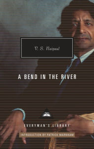 Title: A Bend in the River: Introduction by Patrick Marnham, Author: V. S. Naipaul