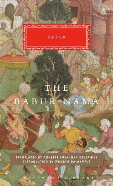 The Babur Nama: Introduction by William Dalrymple