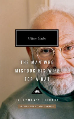 Title: The Man Who Mistook His Wife for a Hat: And Other Clinical Tales, Author: Oliver Sacks