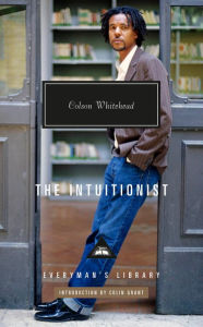 Title: The Intuitionist: Introduction by Colin Grant, Author: Colson Whitehead