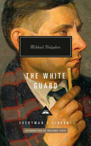 Title: The White Guard: Introduction by Orlando Figes, Author: Mikhail Bulgakov