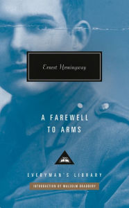 Title: A Farewell to Arms: Introduction by Malcolm Bradbury, Author: Ernest Hemingway