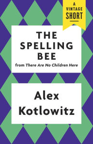 Title: The Spelling Bee, Author: Alex Kotlowitz